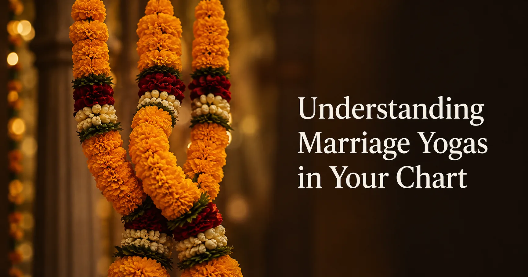 Best Time for Marriage: Understanding Marriage Yogas in Your Chart